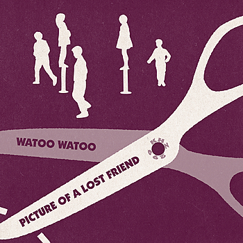 Watoo Watoo - Picture Of  A Lost
Friend
